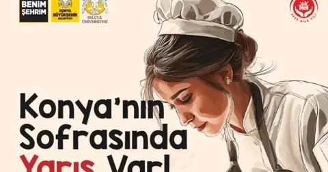 Konya'nın sofrasında 'yöresel' yarış var!