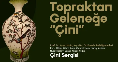 Sakarya'da “Topraktan Geleneğe Çini” sergisi
