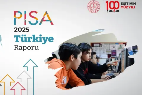 Türkiye PISA 2025’de Fen, Okuma ve Matematik Sıralamasında Yükseldi