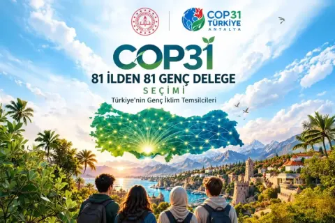 COP31 için 81 ilden 81 genç delege belirlenecek