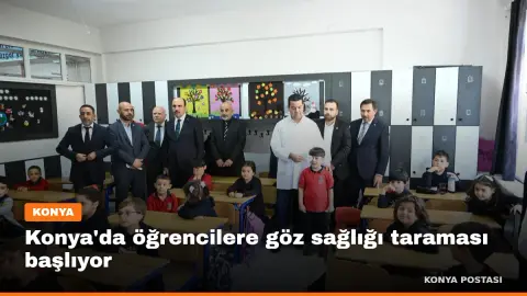 Konya'da öğrencilere göz sağlığı taraması başlıyor