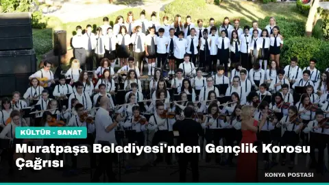 Muratpaşa Belediyesi'nden Gençlik Korosu Çağrısı