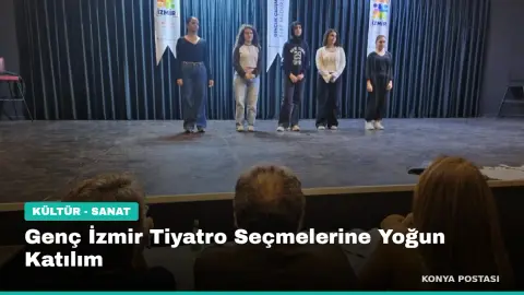 Genç İzmir Tiyatro Seçmelerine Yoğun Katılım