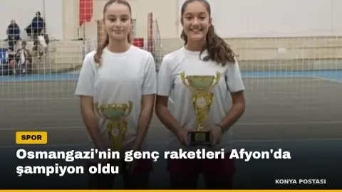 Osmangazi'nin genç raketleri Afyon'da şampiyon oldu
