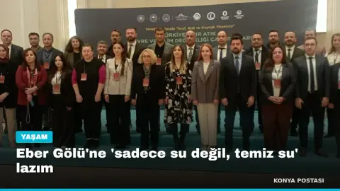 Eber Gölü'ne 'sadece su değil, temiz su' lazım