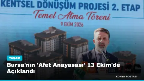 Bursa'nın 'Afet Anayasası' 13 Ekim'de Açıklandı