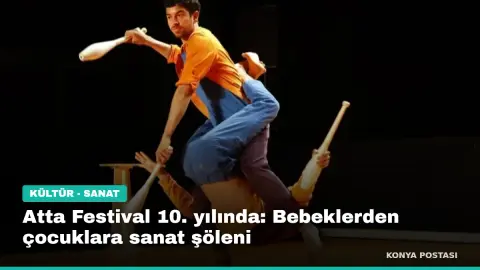 Atta Festival 10. yılında: Bebeklerden çocuklara sanat şöleni