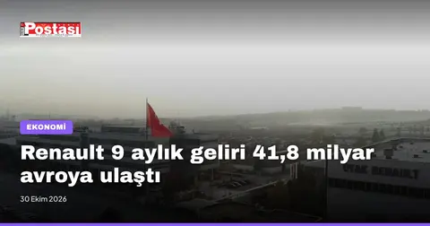 Renault 9 aylık geliri 41,8 milyar avroya ulaştı