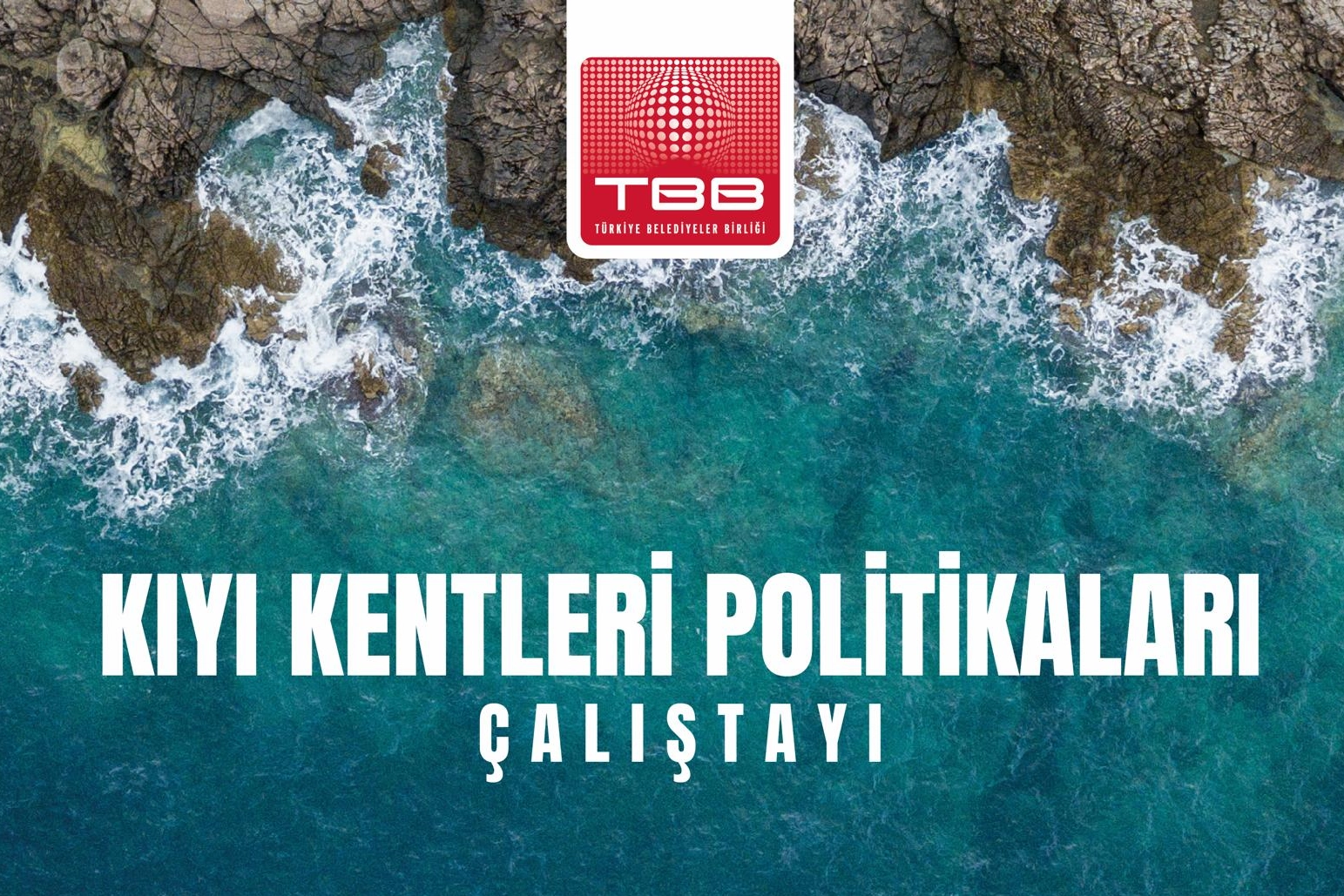 Ege Bölgesi Kıyı Çalıştayı 2 Haziran'da İzmir’de